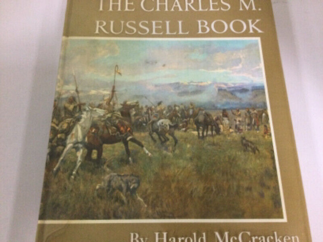 ART —The Charles  M. Russell Book by Harold  McCracken in Non-fiction in Ottawa