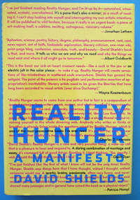 Reality Hunger A Manifesto - by David Shields