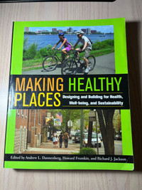 Making Healthy Places by Andrew Dannenberg