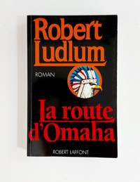 Roman - Robert Ludlum - La route d'Omaha - Grand format