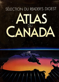 Atlas du Canada, édition 1995 par Sélection du reader's digest