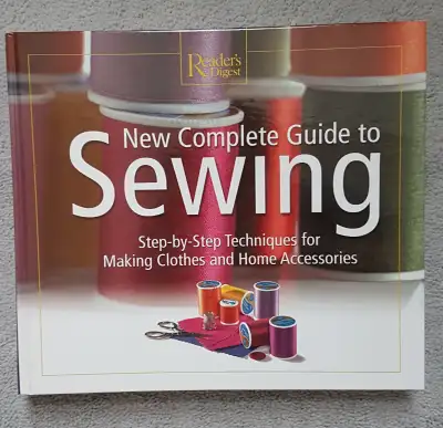 LEARN HOW TO SEW WITH THIS READERS DIGEST COMPLETE GUIDE. IT'S HARD COVER AND IS JUST AS NEW. LEARN...