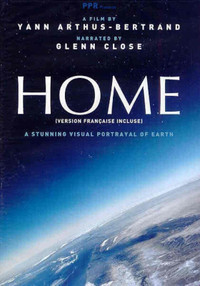 Home- Documentary dvd-Narrated by Glenn Close + bonus