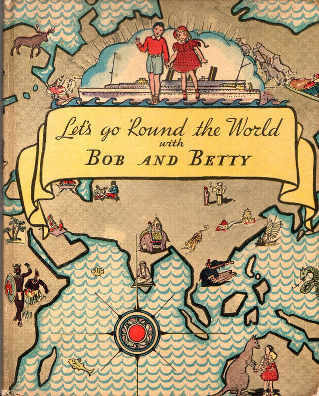 Let’s Go ‘Round the World with Bob & Betty - 1934 Hcv DJ in Children & Young Adult in Ottawa