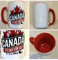 “Canada it’s  NOT for sale” Ceramic Mug -NEW!!! Oakville / Halton Region Toronto (GTA) Preview
