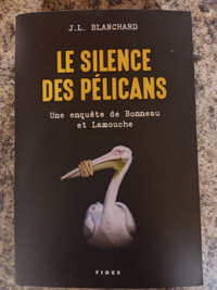 Le silence des pélicans : Une enquête de Bonneau et Lamouche