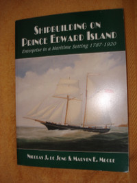 Shipbuilding on PEI - by Marven Moore - softcover book