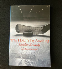 Why I Didn't Say Anything - Sheldon Kennedy Paperback