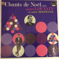 DISQUE VINYLE « CHANTS DE NOËL » MICHEL LOUVAIN 1966