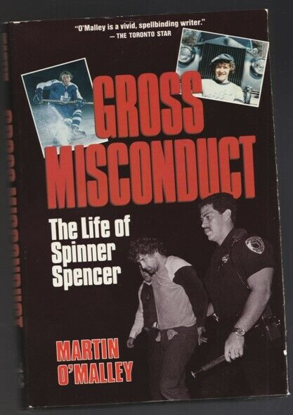 Gross Misconduct: Spinner Spencer (Toronto Maple Leafs) in Non-fiction in Hamilton - Image 2