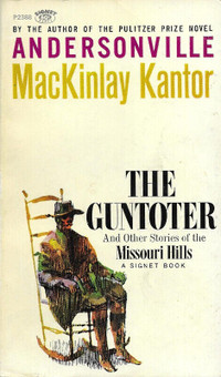 THE GUNTOTER & Other Stories of Missouri Hills  MacKinlay Kantor