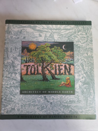 J.R.R. Tolkien - Architect of Middle Earth by Daniel Grotta