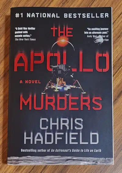 The Apollo Murders: A Novel by Chris Hadfield - Softcover Porch pick up in south Barrie (near Maplet...