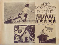 Vintage 1975. Collection. Livre "Arts populaires du Québec"