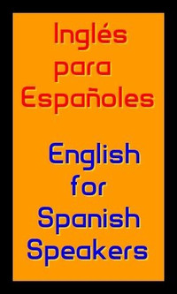 English Classes for Spanish Speakers (Ingles para españoles)