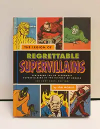 The Legion Of Regrettable Super Villians By Jon Morris