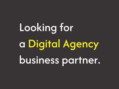 Need a Digital Agency Business Partner, View more