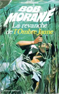 3.- BOB MORANE LA REVANCHE DE L'OMBRE JAUNE ÉTAT NEUF