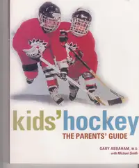 Softcover Book - Kids Hockey: The Parents Guide.