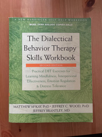 The dialectical behavior therapy skills workbook 