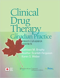 Clinical Drug Therapy for Canadian Practice 1st Canadian Edition