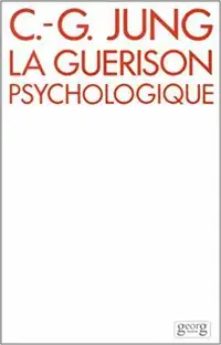 C.G. JUNG LA GUÉRISON PSYCHOLOGIQUE ÉTAT NEUF TAXE INCLUSE