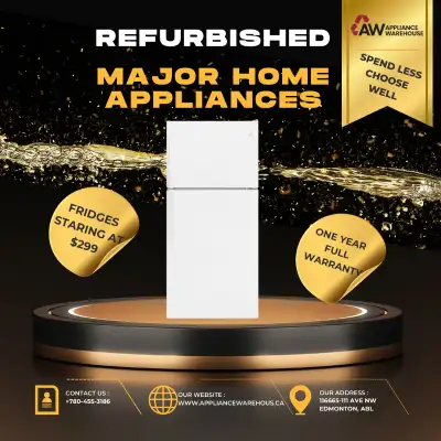CHOOSE PEACE OF MIND, CHOOSE APPLIANCE WAREHOUSE!!! 16665 111 AVE NW EDMONTON AB (780)455-3186 INFO@...