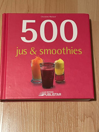 Livre de cuisine - 500 jus et smoothies