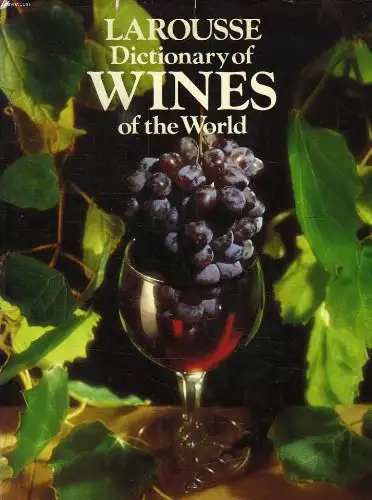 Larousse Dictionary of Wines of the World, View more