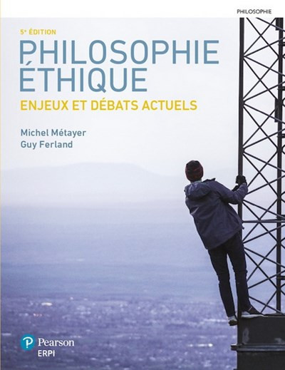 Philosophie éthique, Enjeux et débats actuels 5e édition Métayer dans Manuels  à Ville de Montréal