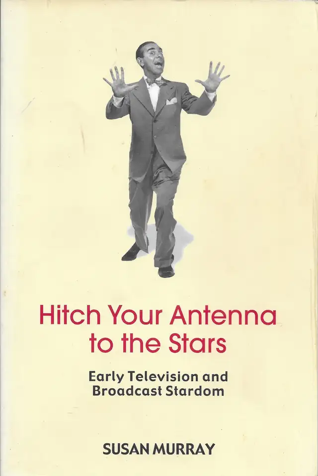 HITCH YOUR ANTENNA TO THE STARS: Early TV & Broadcast Stardom in Non-fiction in Ottawa - Image 2