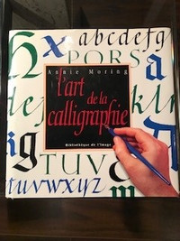 L'art de la calligraphie par Annie Moring (NEUF)