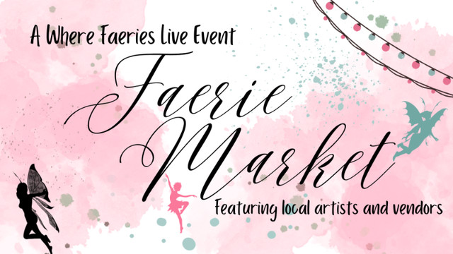 Faerie Market - May 25th in Events in Edmonton