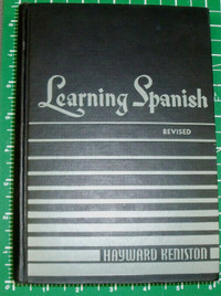 LEARNING SPANISH BY HAYWARD KENISTON (1946)