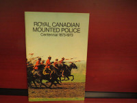 Royal Canadian Mounted Police Centennial 1873-1973