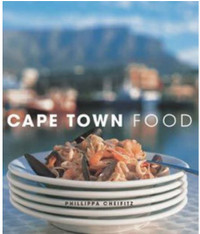 Cape Town Food: The Way We Eat in Cape Town Today Paperback