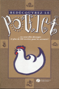 Redécouvrez le poulet : ses nouvelles découpes  +de 200 recettes