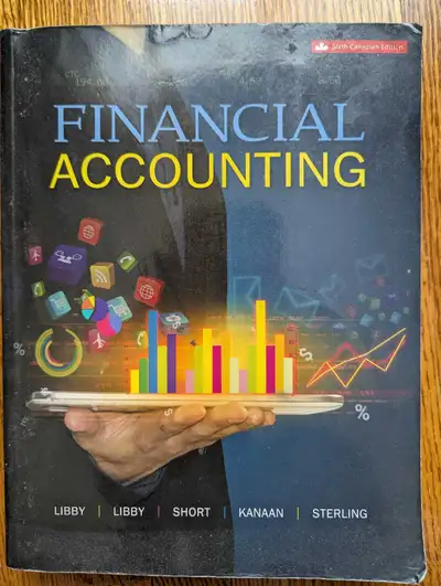 Financial Accounting Sixth Canadian Edition, View more