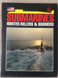 Submarines Hunter/Killers & Boomers - Book published in 1990