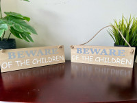 New Wooden “Beware of the Children” Signs x2