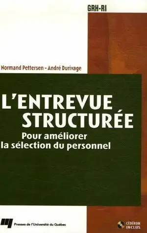 Entrevue structurée : pour améliorer la sélection du personnel, View more