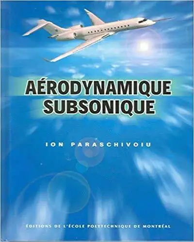 Aérodynamique subsonique par Ion Paraschivoiu, View more
