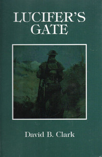 LUCIFER’S GATE: A Novel about the CANADIAN ARMY in the Great War