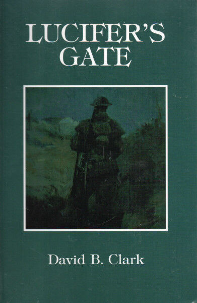 LUCIFER’S GATE: A Novel about the CANADIAN ARMY in the Great War in Other in Ottawa