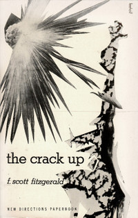 F. Scott Fitzgerald "The Crack Up"