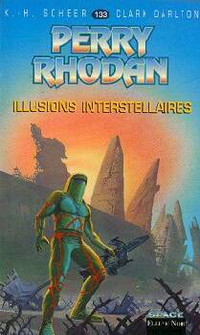 PERRY RHODAN # 133 ILLUSIONS INTERSTELLAIRES COMME NEUF