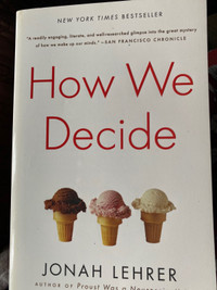 How We Decide by Jonah Lehrer