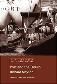 Port and the Douro ~ Richard Mayson ~ New!