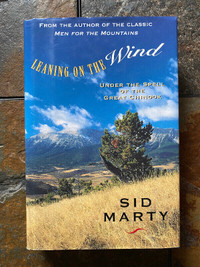 Leaning on the Wind: Under Spell of Great Chinook by Sid Marty