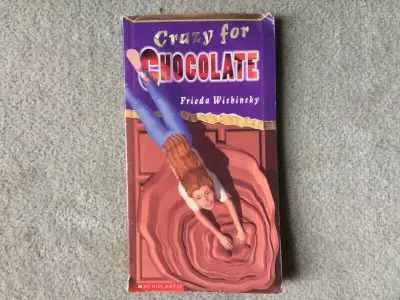 CRAZY FOR CHOCOLATE By Frieda Wishinsky, View more